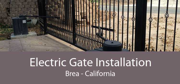 Electric Gate Installation Brea - California