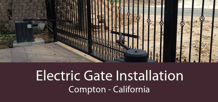 Electric Gate Installation Compton - California