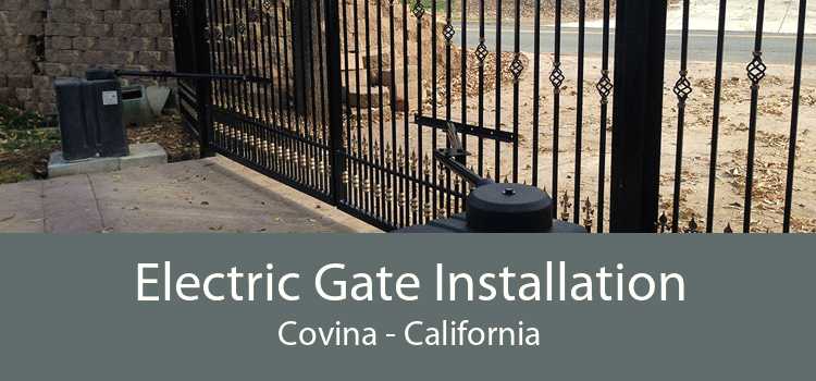 Electric Gate Installation Covina - California