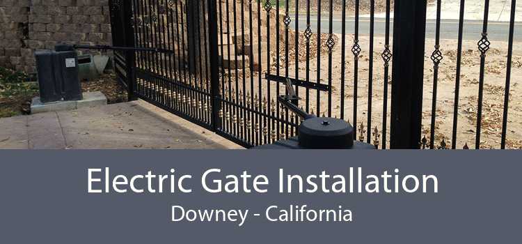 Electric Gate Installation Downey - California