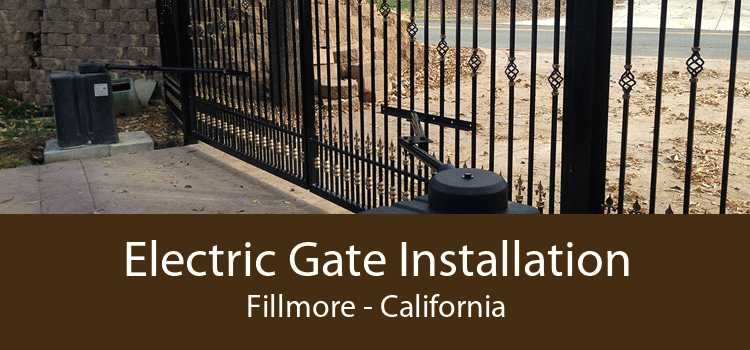 Electric Gate Installation Fillmore - California