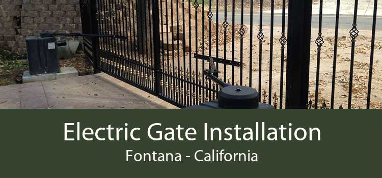 Electric Gate Installation Fontana - California