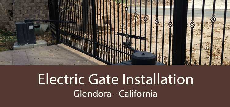 Electric Gate Installation Glendora - California
