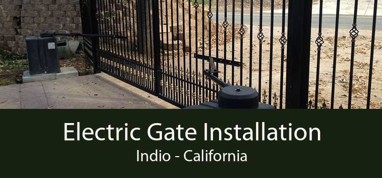 Electric Gate Installation Indio - California