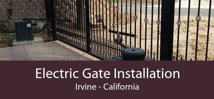 Electric Gate Installation Irvine - California