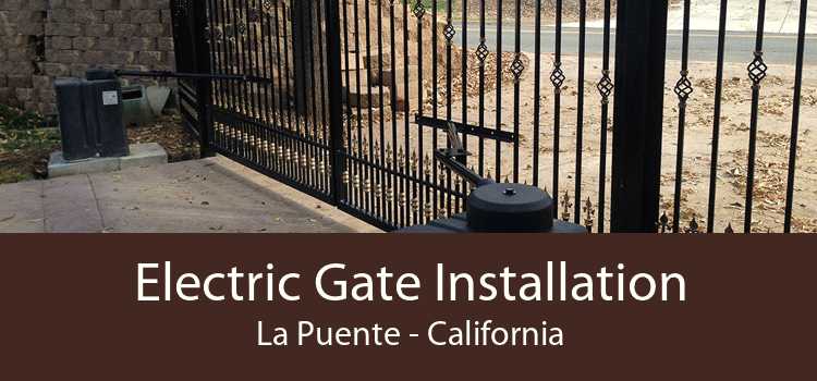 Electric Gate Installation La Puente - California