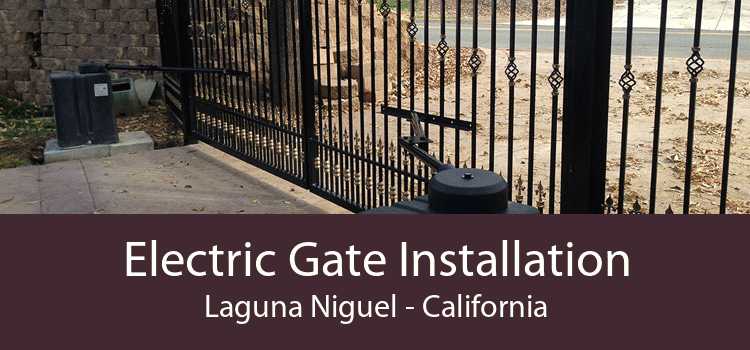 Electric Gate Installation Laguna Niguel - California