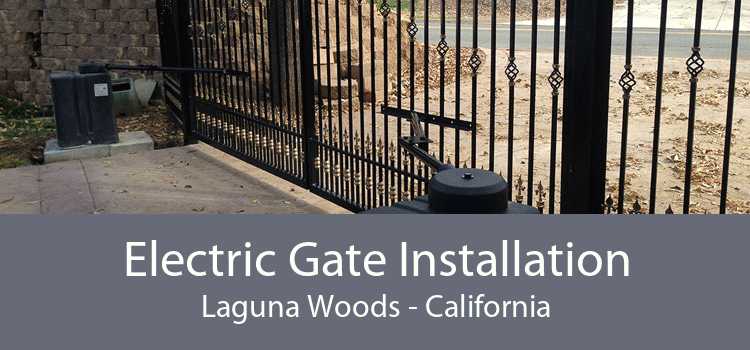 Electric Gate Installation Laguna Woods - California