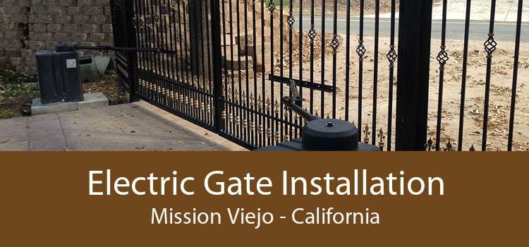 Electric Gate Installation Mission Viejo - California