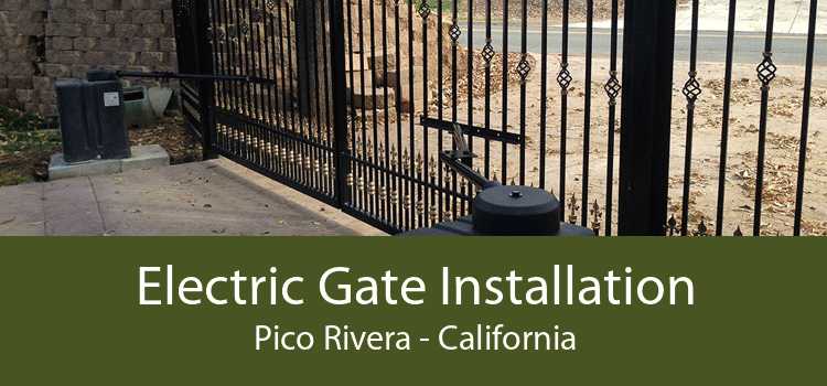 Electric Gate Installation Pico Rivera - California