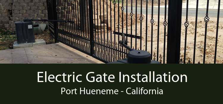 Electric Gate Installation Port Hueneme - California