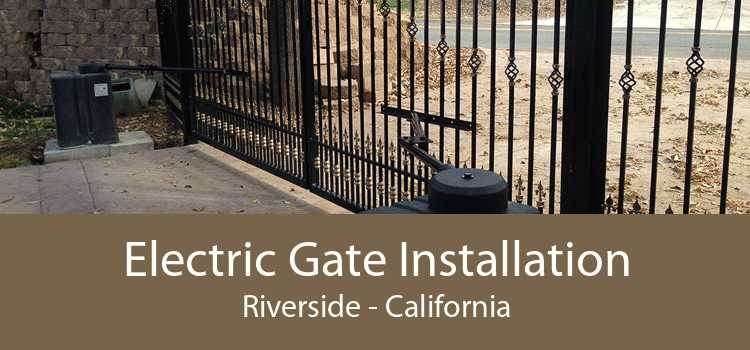 Electric Gate Installation Riverside - California