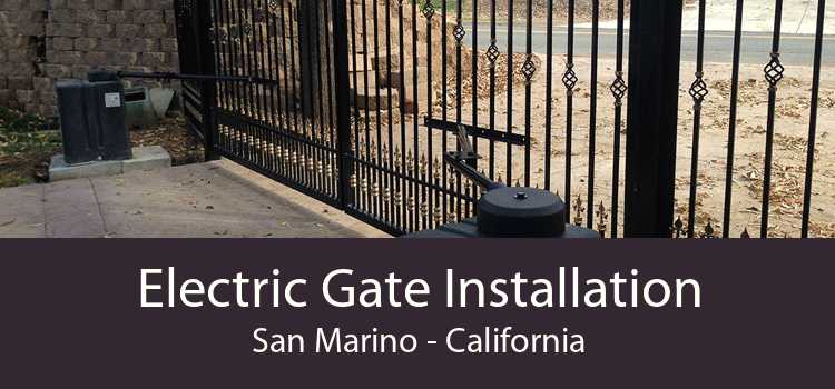 Electric Gate Installation San Marino - California