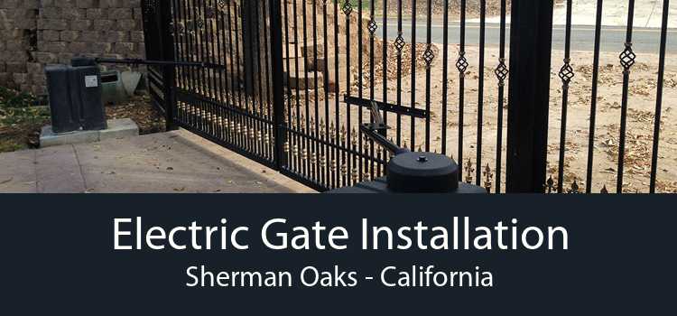 Electric Gate Installation Sherman Oaks - California