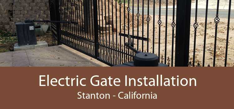 Electric Gate Installation Stanton - California