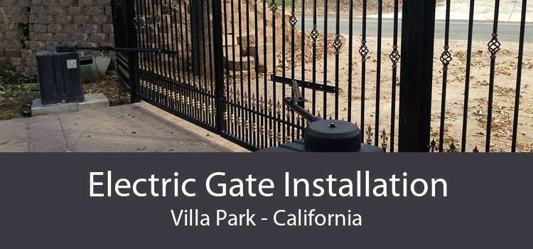 Electric Gate Installation Villa Park - California