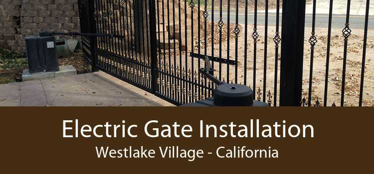 Electric Gate Installation Westlake Village - California