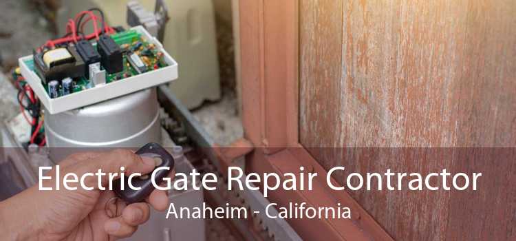 Electric Gate Repair Contractor Anaheim - California