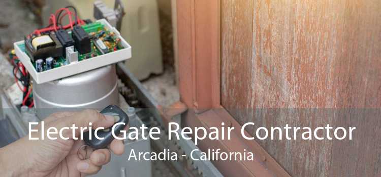 Electric Gate Repair Contractor Arcadia - California