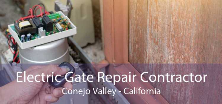 Electric Gate Repair Contractor Conejo Valley - California