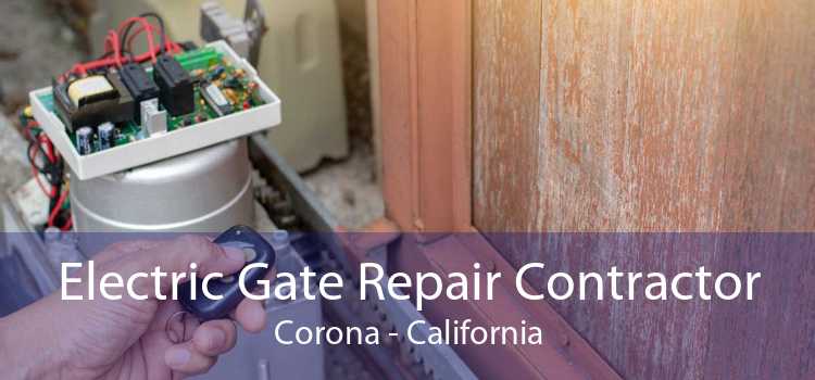 Electric Gate Repair Contractor Corona - California