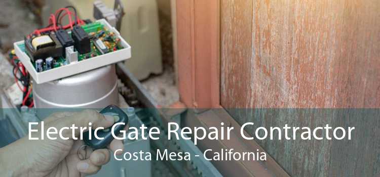 Electric Gate Repair Contractor Costa Mesa - California