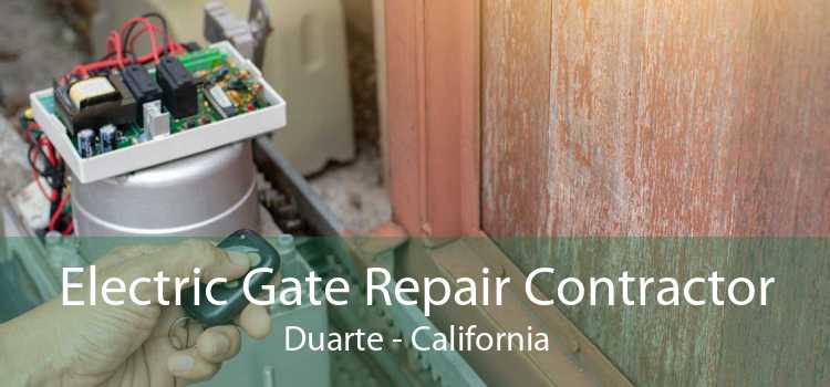 Electric Gate Repair Contractor Duarte - California