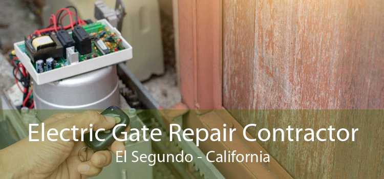 Electric Gate Repair Contractor El Segundo - California