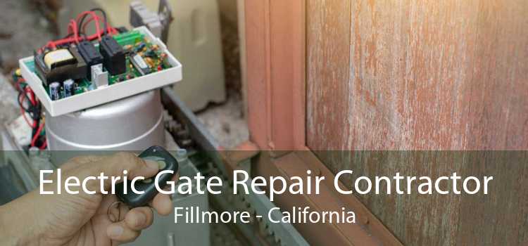 Electric Gate Repair Contractor Fillmore - California