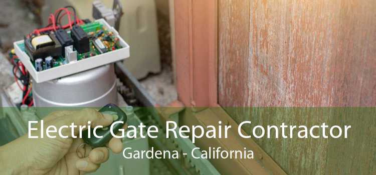 Electric Gate Repair Contractor Gardena - California