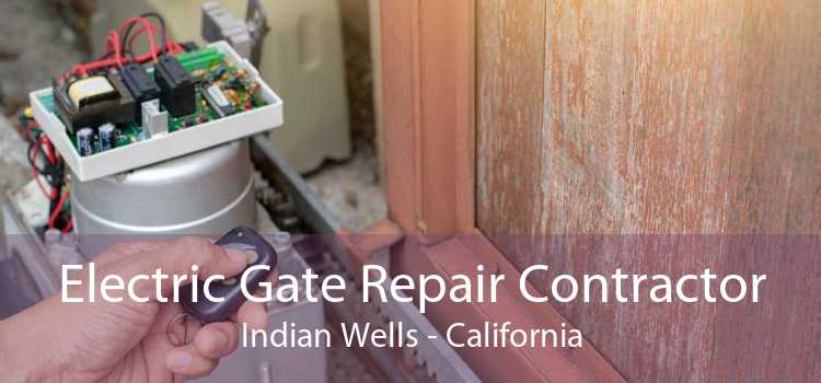 Electric Gate Repair Contractor Indian Wells - California