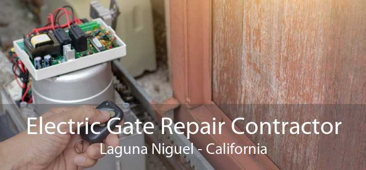 Electric Gate Repair Contractor Laguna Niguel - California