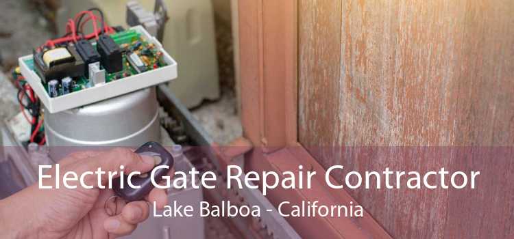 Electric Gate Repair Contractor Lake Balboa - California