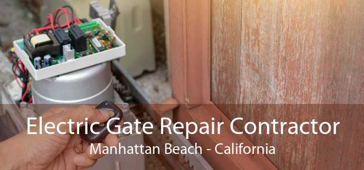 Electric Gate Repair Contractor Manhattan Beach - California