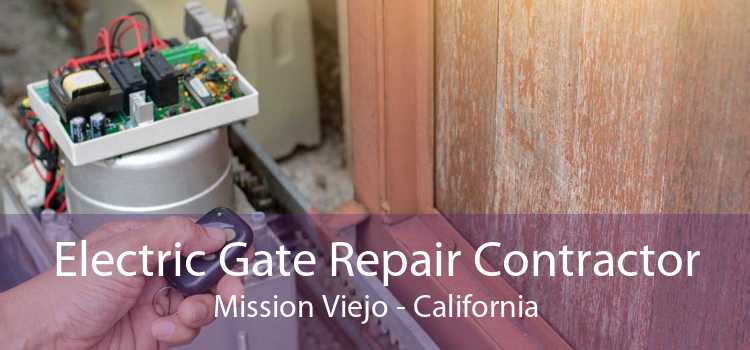 Electric Gate Repair Contractor Mission Viejo - California