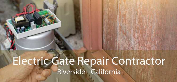 Electric Gate Repair Contractor Riverside - California