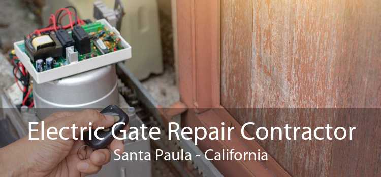 Electric Gate Repair Contractor Santa Paula - California