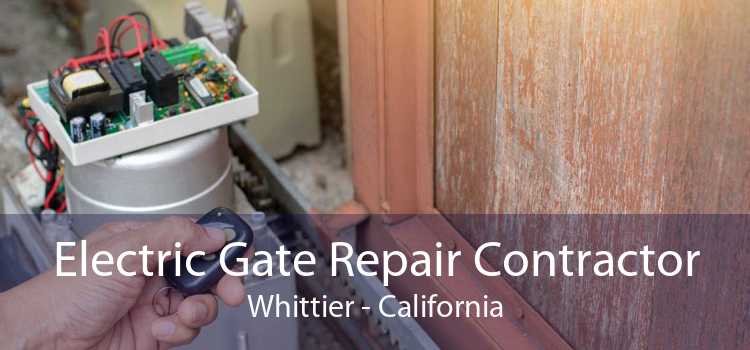 Electric Gate Repair Contractor Whittier - California