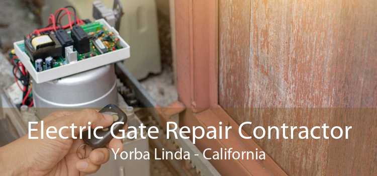 Electric Gate Repair Contractor Yorba Linda - California