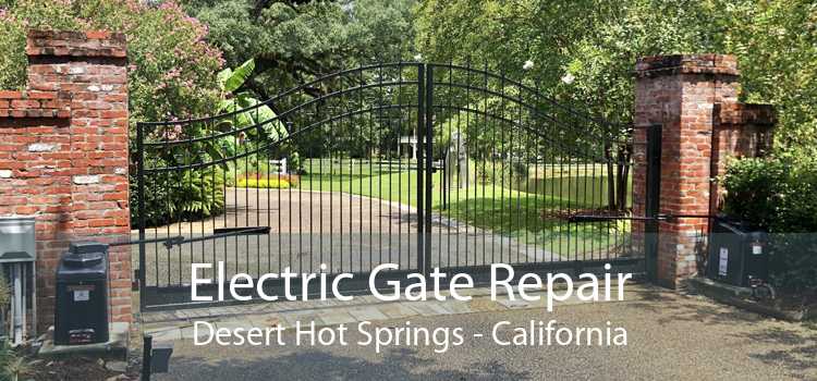 Electric Gate Repair Desert Hot Springs - California