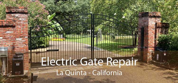 Electric Gate Repair La Quinta - California