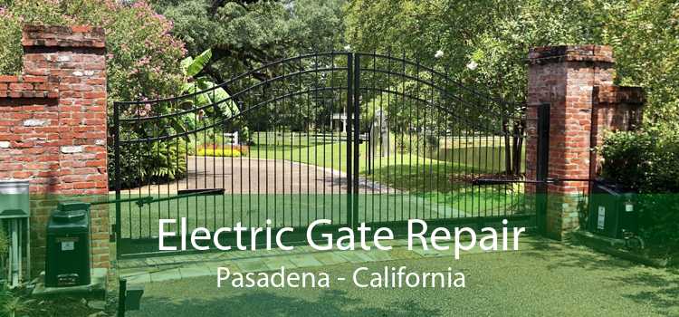 Electric Gate Repair Pasadena - California
