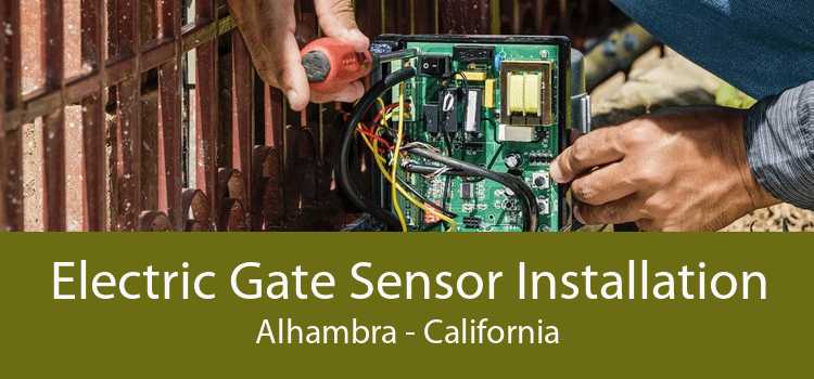 Electric Gate Sensor Installation Alhambra - California