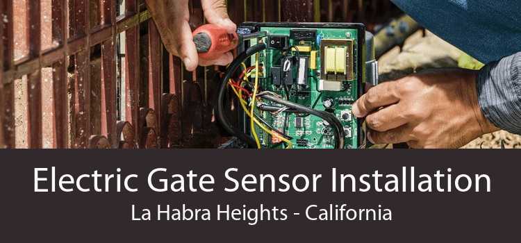 Electric Gate Sensor Installation La Habra Heights - California
