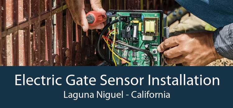 Electric Gate Sensor Installation Laguna Niguel - California
