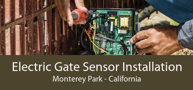 Electric Gate Sensor Installation Monterey Park - California