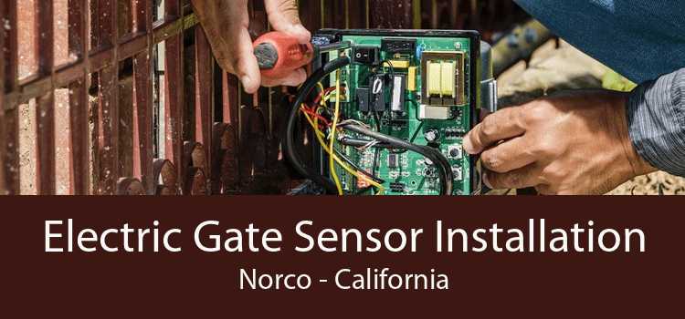 Electric Gate Sensor Installation Norco - California
