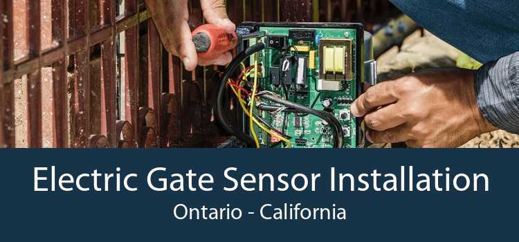 Electric Gate Sensor Installation Ontario - California