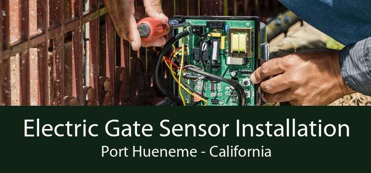Electric Gate Sensor Installation Port Hueneme - California