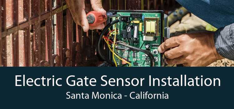 Electric Gate Sensor Installation Santa Monica - California